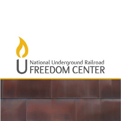 NATIONAL UNDERGROUND RAILROAD FREEDOM CENTER