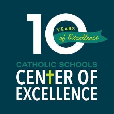 CATHOLIC SCHOOLS CENTER OF EXCELLENCE