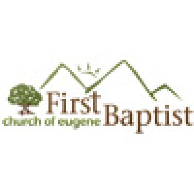 FIRST BAPTIST CHURCH OF EUGENE