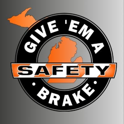 GIVE EM A BRAKE SAFETY