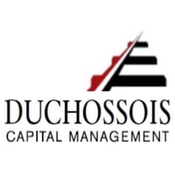 DUCHOSSOIS CAPITAL MANAGEMENT, LLC