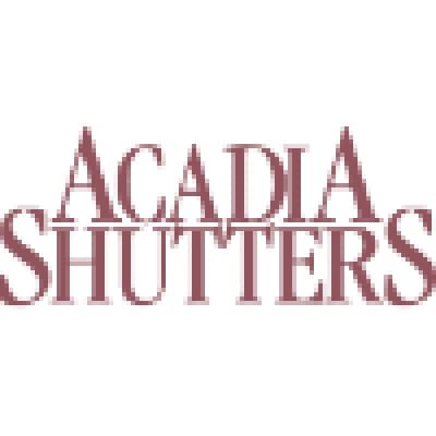 ACADIA SHUTTERS, INC.